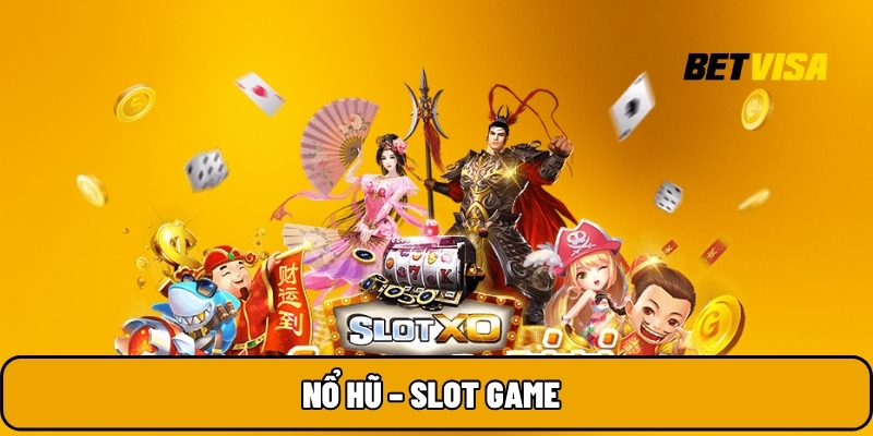 Nổ hũ – Slot Game