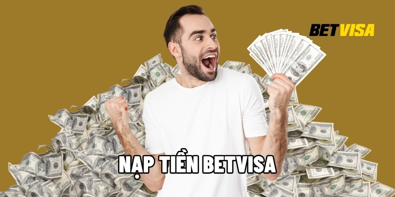nạp tiền Betvisa