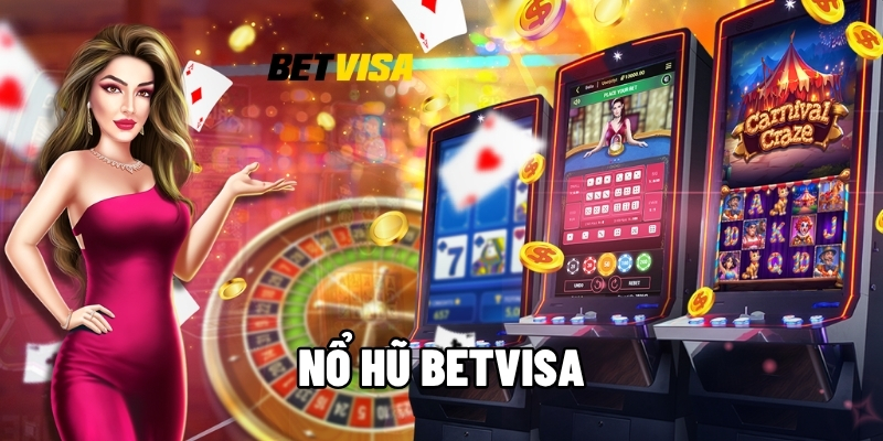 Nổ Hũ Betvisa